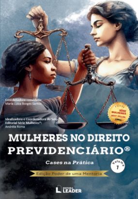 Foto capa livro Mulheres no Direito Previdenciário - Edição Poder de uma Mentoria - Vol. I