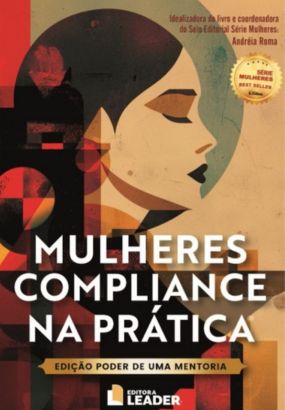 Mulheres Compliance na Prática - Mentoria - Vol. I